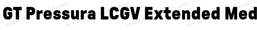 GT Pressura LCGV Extended Medium字体转换
